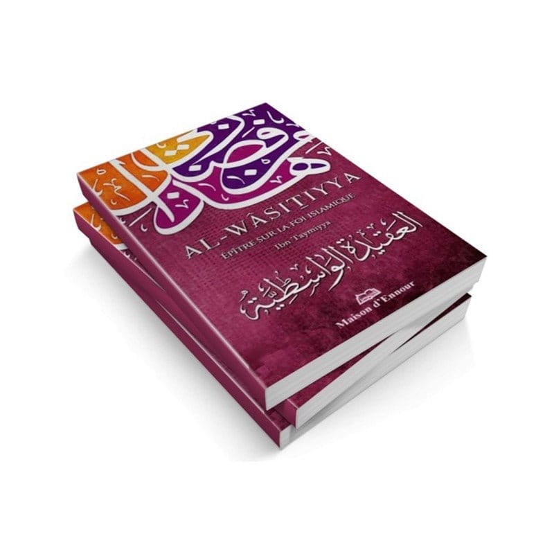 Al-Wâsitiyya - Epître sur la foi islamique Maison d'Ennour Livre > Islam > Tawhid / Aqidah (Croyance) 9782910891367 Librairie Musulmane Al-imen