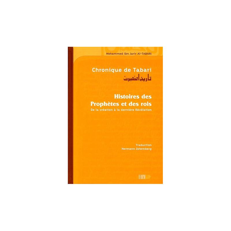 Chronique de Tabari - Histoires des Prophètes et des Rois (De la Création à la dernière Révélation), de Al-Tabari (Souple) Iqra Livre > Islam > Prophètes et Compagnons 9782914566889 Librairie Musulmane Al-imen
