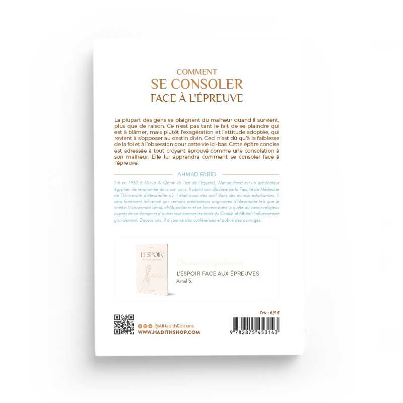 Comment se consoler face à l'épreuve par Ahmad Farîd Al-Hadîth Livre > Islam > Foi et Spiritualité 9782875453143 Librairie Musulmane Al-imen
