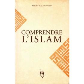 Comprendre l'islam, de Abû al-a'lâ Al-Mawdûdî Iqra Livres > Islam > Introduction ou Nouveau Converti 9782848623801 Librairie Musulmane Al-imen