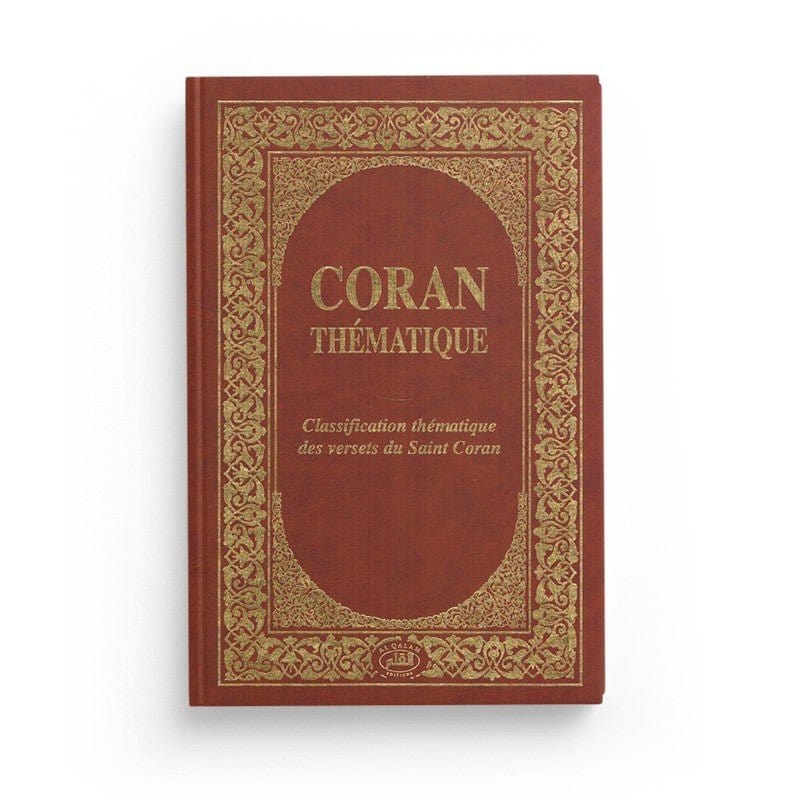 Coran thématique - Classification thématique des versets du Saint Coran Al Qalam Livre > Islam 9782909469270 Librairie Musulmane Al-imen