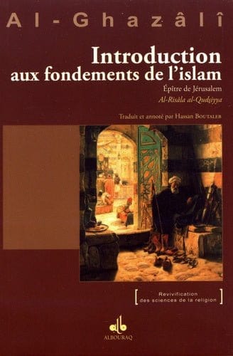 Introduction aux fondements de l'islam - Epître de Jérusalem Al Bouraq Livre > Islam > Foi et Spiritualité 9791022502108 Librairie Musulmane Al-imen