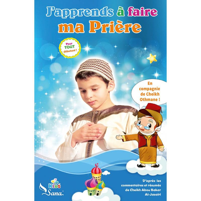 J'apprends à faire ma Prière (Pour Garçon) Sana Livre Islam Enfant 9782356330697 Librairie Musulmane Al-imen