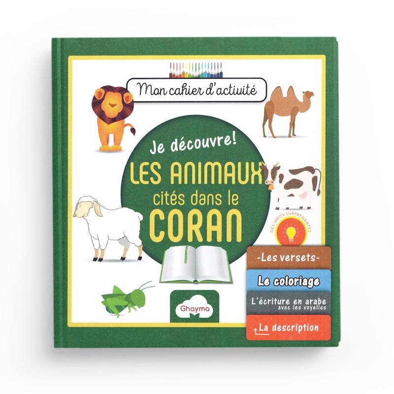 Je Découvre Les Animaux Cités dans le Coran : Mon Cahier d'Activité - Edition Ghayma Ghayma Livre Islam Enfant 9782900067017 Librairie Musulmane Al-imen