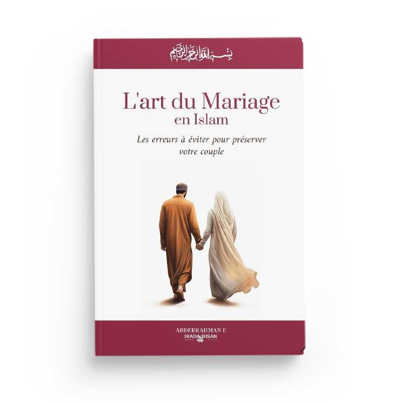 L'art du mariage en Islam : les erreurs à éviter pour préserver votre couple d'Abderrahman F. Sana Livre Islam Mariage 9798355284374 Librairie Musulmane Al-imen