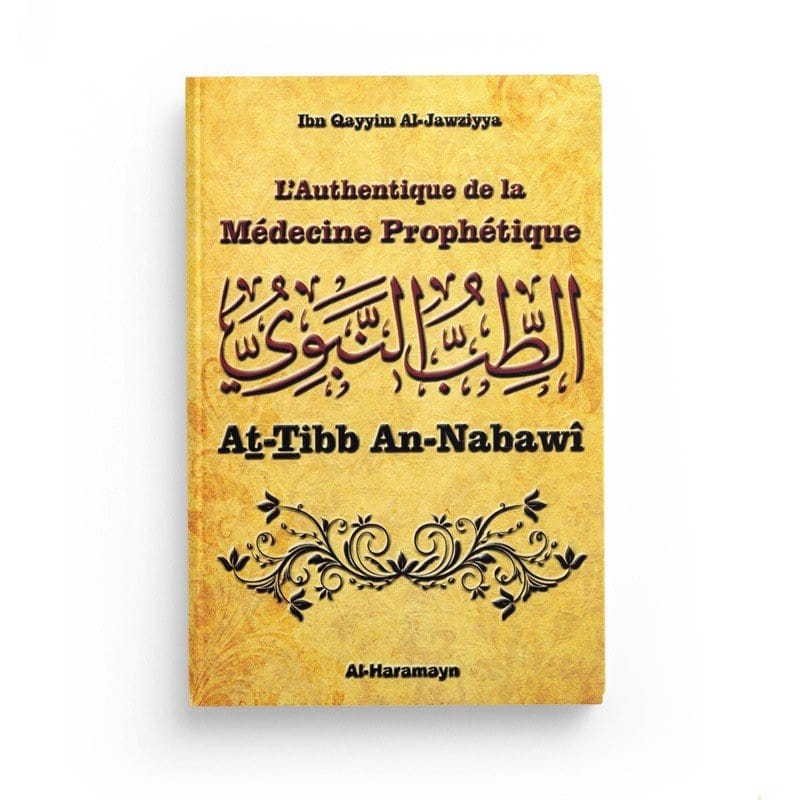 L'Authentique de la Médecine Prophétique (At-Tibb An-Nabawî) - Ibn Qayyim Al-Jawziyya - Al-Haramayn Al-Haramayn Livre > Islam > Santé et Médecine Prophétique 9782371870352 Librairie Musulmane Al-imen