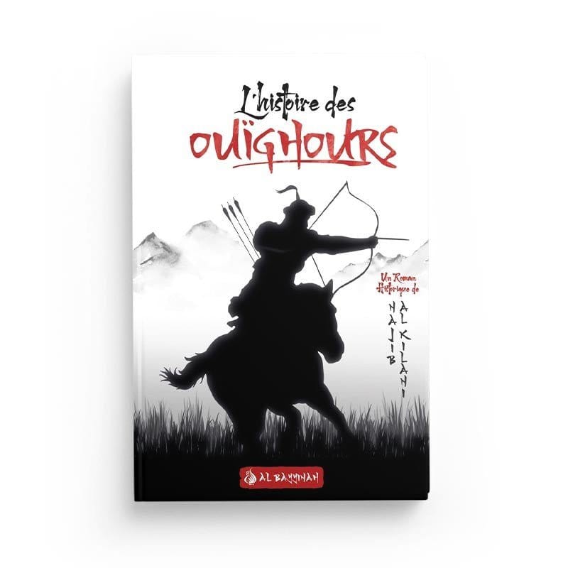 L'histoire des Ouïghours Al-Bayyinah Livre > Islam > Histoire du monde arabo-musulman 9782902526291 Librairie Musulmane Al-imen