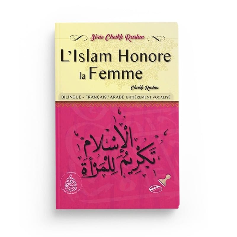 L'Islam Honore la femme du Cheikh Raslan Pieux Prédécesseurs Livre Islam Femme 9782957827978 Librairie Musulmane Al-imen