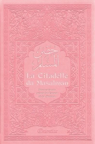 La Citadelle du Musulman - Couleur rose clair - حصن المسلم Orientica Livre > Islam > Invocations (Dou'as) > Citadelle du Musulman 9782356350831 Librairie Musulmane Al-imen