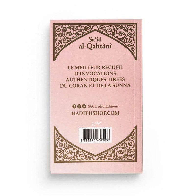 La citadelle du musulman - Sa‘îd Al-Qahtânî Al-Hadîth Livre > Islam > Invocations (Dou'as) > Citadelle du Musulman Beige 9782875452665 Librairie Musulmane Al-imen