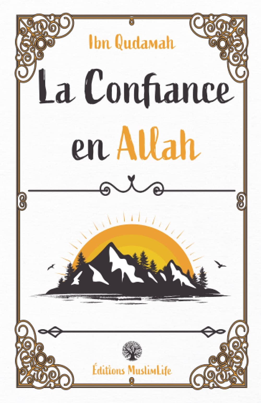 La Confiance en Allah - Ibn Quadamah - Muslim Life MuslimLife Livre > Islam > Foi et Spiritualité 9781952608148 Librairie Musulmane Al-imen