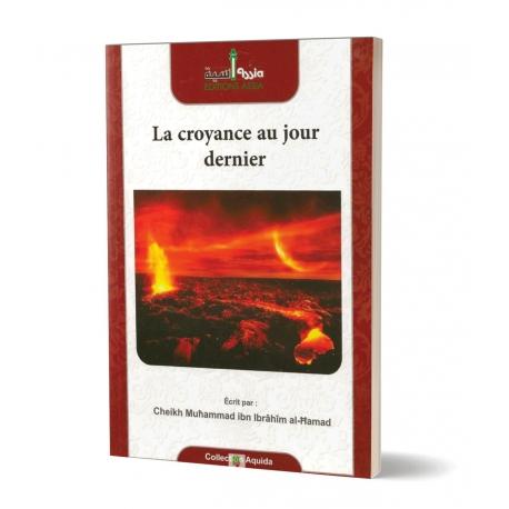 La croyance au jour dernier Assia Livre > Islam > Tawhid / Aqidah (Croyance) 9782350060033 Librairie Musulmane Al-imen