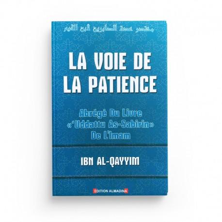 La Voie De La Patience, D'Ibn Al-Qayyim Al-Madina Livre > Islam > Foi et Spiritualité 9789954718056 Librairie Musulmane Al-imen