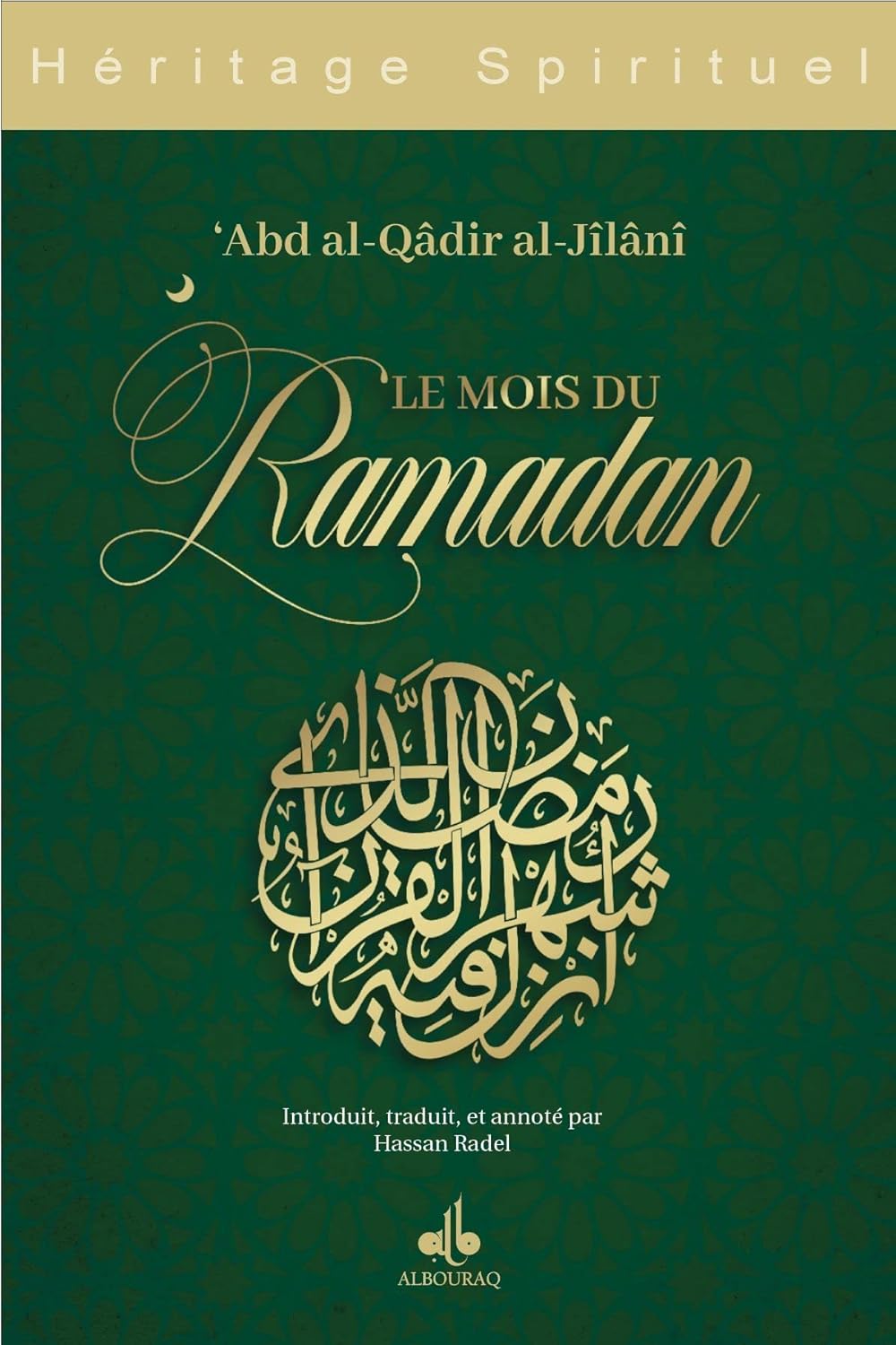 Le mois de Ramadan: Les rites des mois en Islam - Abd Al-Qâdir al-Jîlânî Al Bouraq Livre > Islam > Ramadan 9791022506182 Librairie Musulmane Al-imen