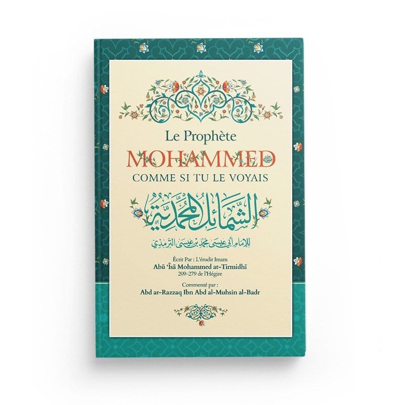 Le Prophète Mohammed comme si tu le voyais - Abu Isâ Mohammed At-Tirmidhî - Ibn Badis Ibn Badis Livre > Islam > Biographie 9791091925617 Librairie Musulmane Al-imen