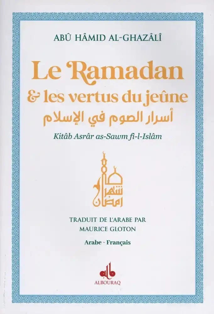 Le Ramadan & les vertus du jeûne (Abu Hamid Al-Ghazali) Al Bouraq Livre > Islam > Ramadan 9791022509596 Librairie Musulmane Al-imen