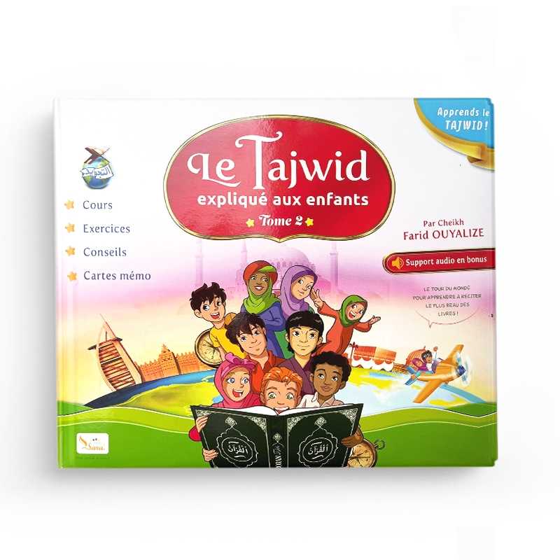 Le Tajwid Expliqué Aux Enfants (Tome2) - Farid Ouyalize Sana Livre Islam Enfant 9782356336781 Librairie Musulmane Al-imen