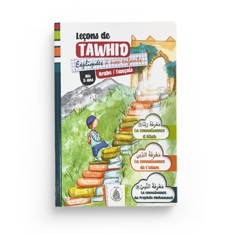 Leçons de Tawhid expliqués à nos enfants - Garçon Pieux Prédécesseurs Livre Islam Tawhid Enfant 9782957827947 Librairie Musulmane Al-imen