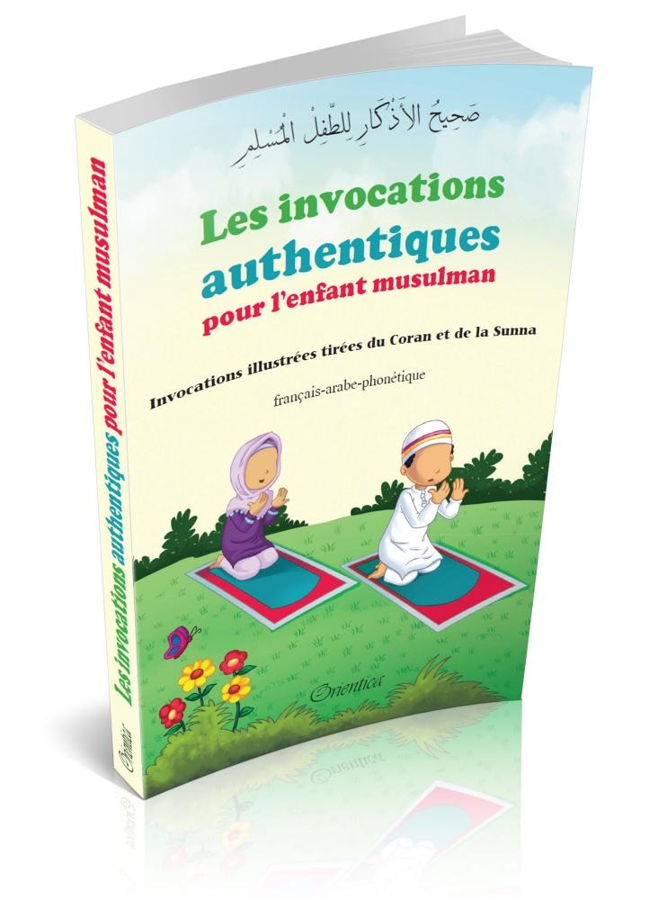 Les invocations authentiques pour l'enfant musulman - Invocations illustrées tirées du Coran et de la Sunna Orientica Livre > Islam > Invocations (Dou'as) > Citadelle du Musulman 9782356352453 Librairie Musulmane Al-imen