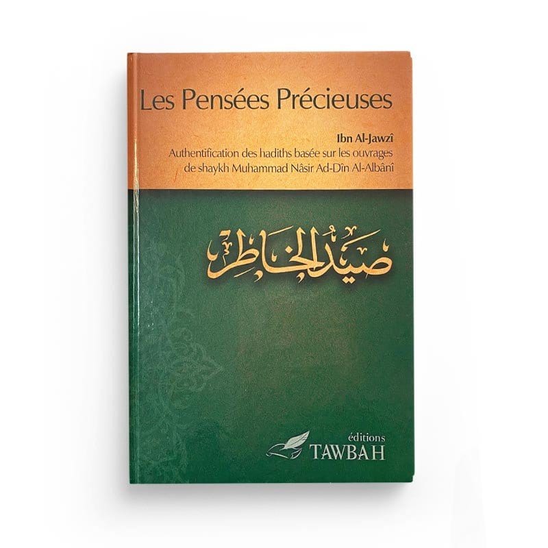 Les pensées précieuses : Authentification des hadiths Tawbah Livre > Islam > Foi et Spiritualité 9782916457260 Librairie Musulmane Al-imen