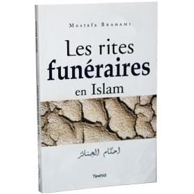 Les Rites funéraires en Islam - Fiqh et Pratique Tawhid Livre > Islam > Tawhid / Aqidah (Croyance) 9782848624259 Librairie Musulmane Al-imen