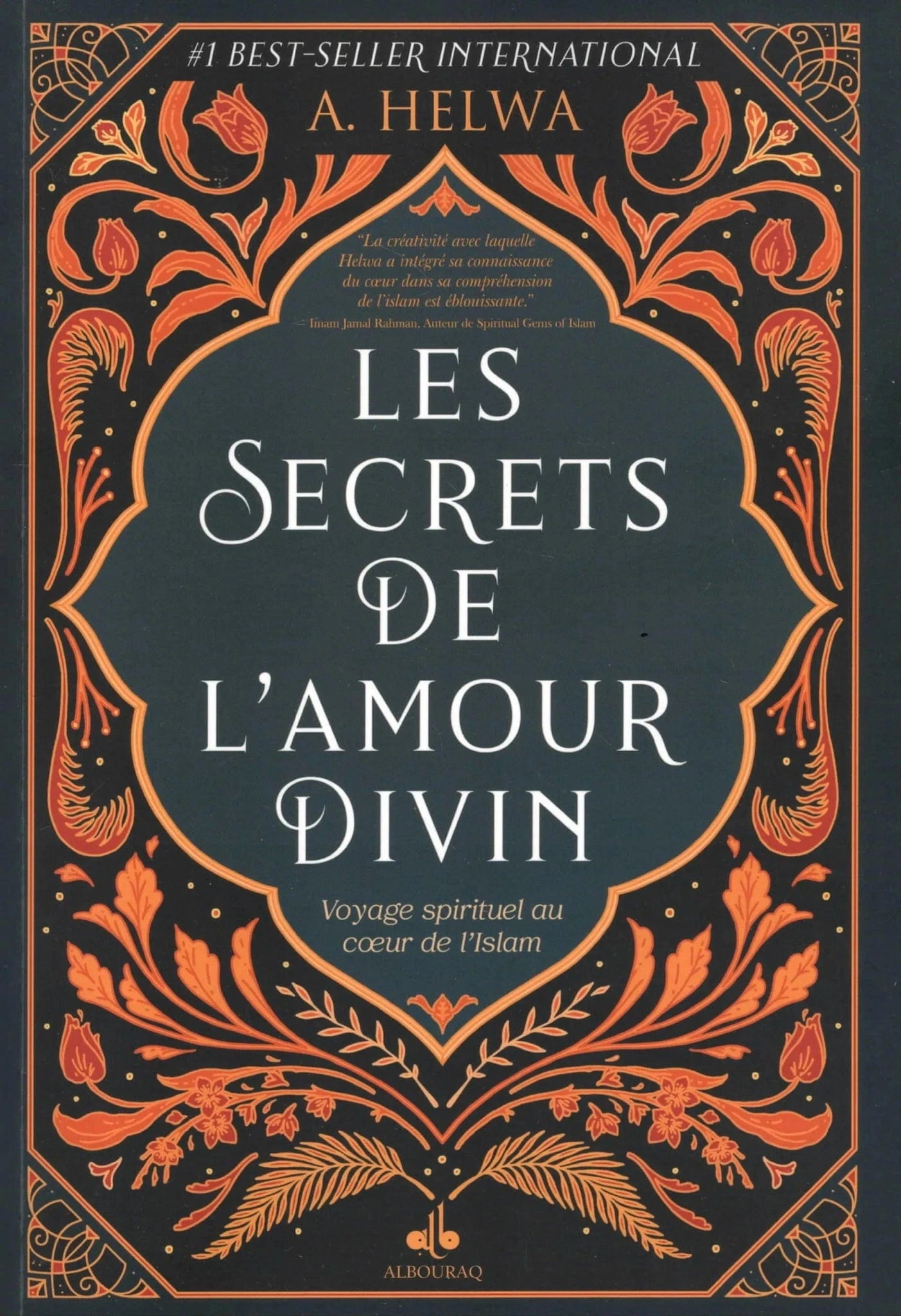 Les secrets de l’amour divin - Voyage spirituel au coeur de l'Islam par A. Helwa Al Bouraq Livre > Islam 9791022512442 Librairie Musulmane Al-imen