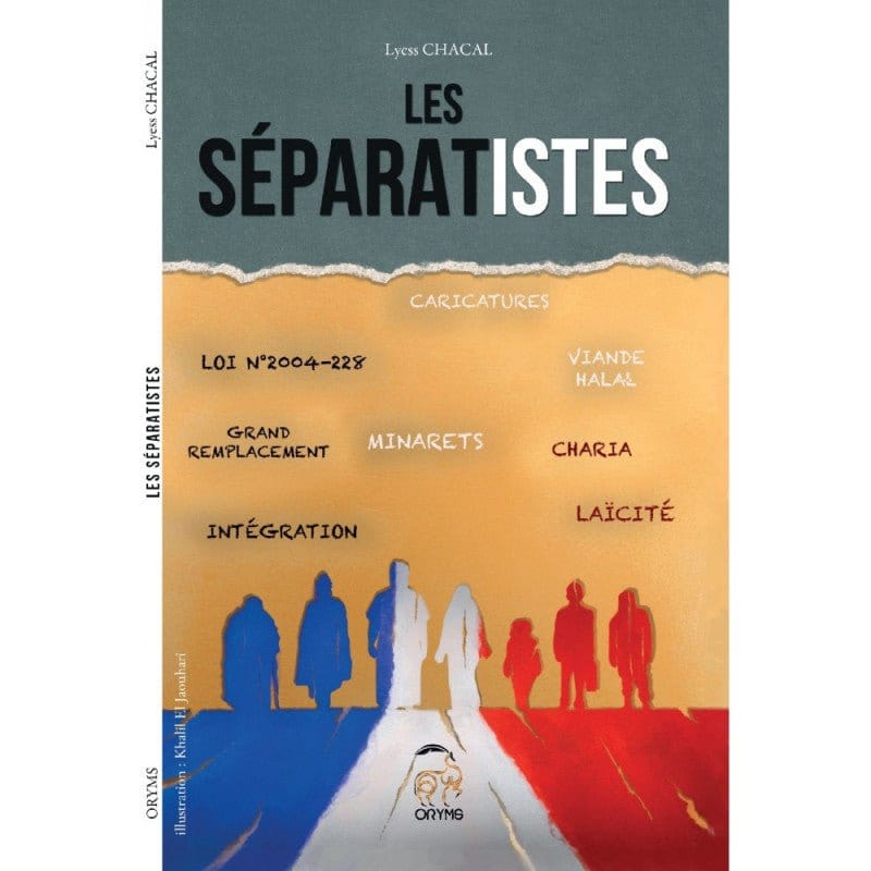 Les Séparatistes, De Lyess Chacal Oryms Livre > Islam > Essai 9782956430797 Librairie Musulmane Al-imen