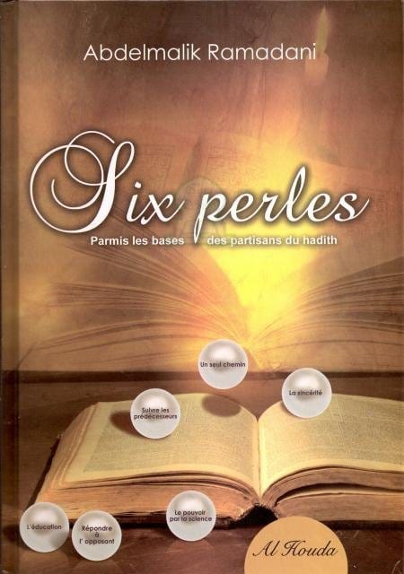 Les Six Perles Parmis les bases des partisans du Hadith Sana Livre > Islam 9789948150817 Librairie Musulmane Al-imen