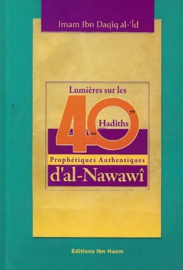 Lumières sur les Quarante Hadiths authentiques d'al-Nawawî Ibn Hazm Livre Islam Hadith (Traditions Prophétiques) 9789953817828 Librairie Musulmane Al-imen
