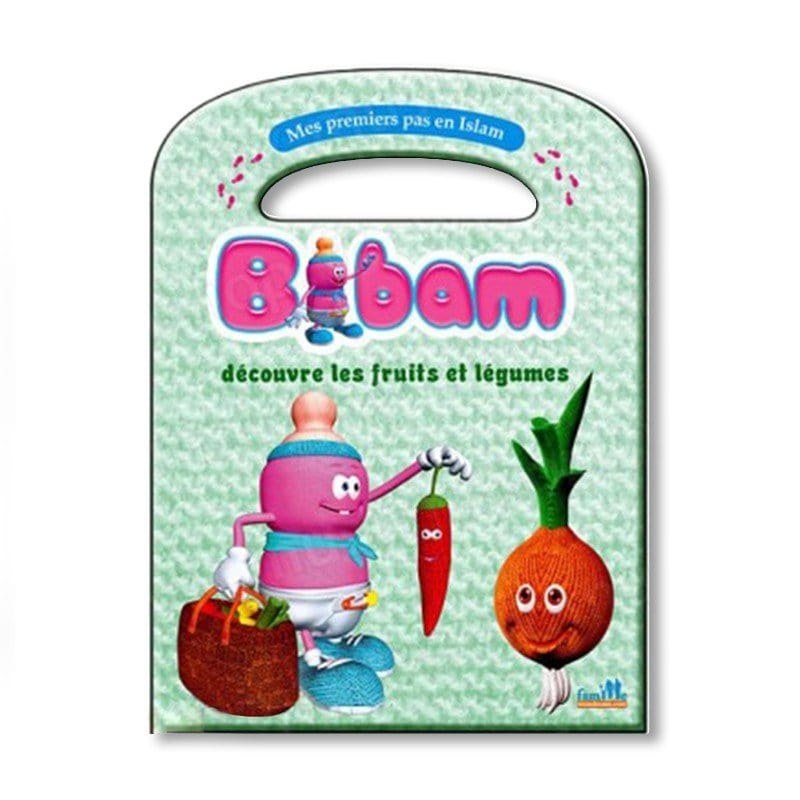 Mes premiers pas en Islam - Bibam découvre les fruits et légumes Sana Livre Islam Enfant 9782753600584 Librairie Musulmane Al-imen