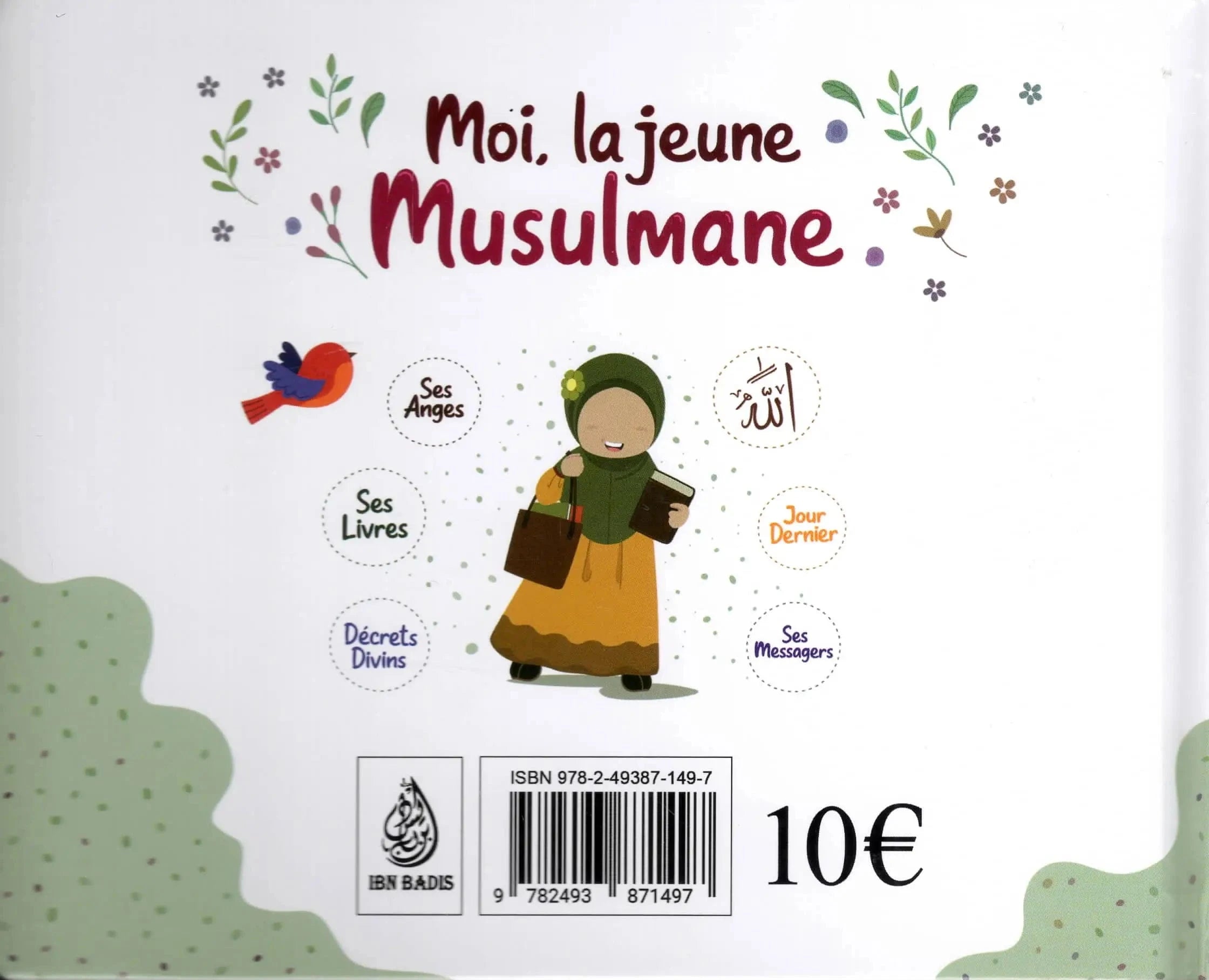 Moi, La Jeune Musulmane - Docteur Ahmad Ibn Moubarak Al Mazru'i - Éditions Ibn Badis Ibn Badis Livre Islam Enfant 9782493871497 Librairie Musulmane Al-imen