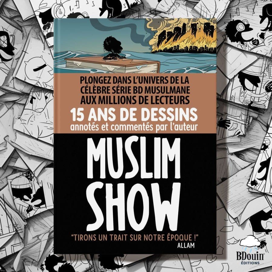 Muslim Show : Le collector 15 ans, tirons un trait sur notre époque de Norédine Allam BDouin Livre Islam Enfant 9789998770607 Librairie Musulmane Al-imen
