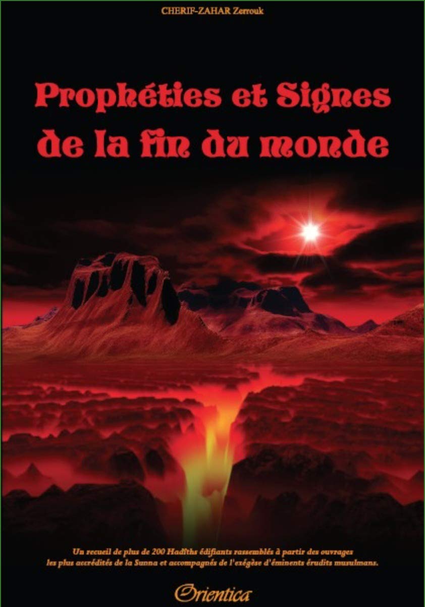 Propheties et Signes de la Fin du Monde Orientica Livre Islam Hadith (Traditions Prophétiques) 9782356350510 Librairie Musulmane Al-imen