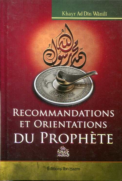 Recommandations et orientations du Prophète Ibn Hazm Livre Islam Hadith (Traditions Prophétiques) 9786144163399 Librairie Musulmane Al-imen