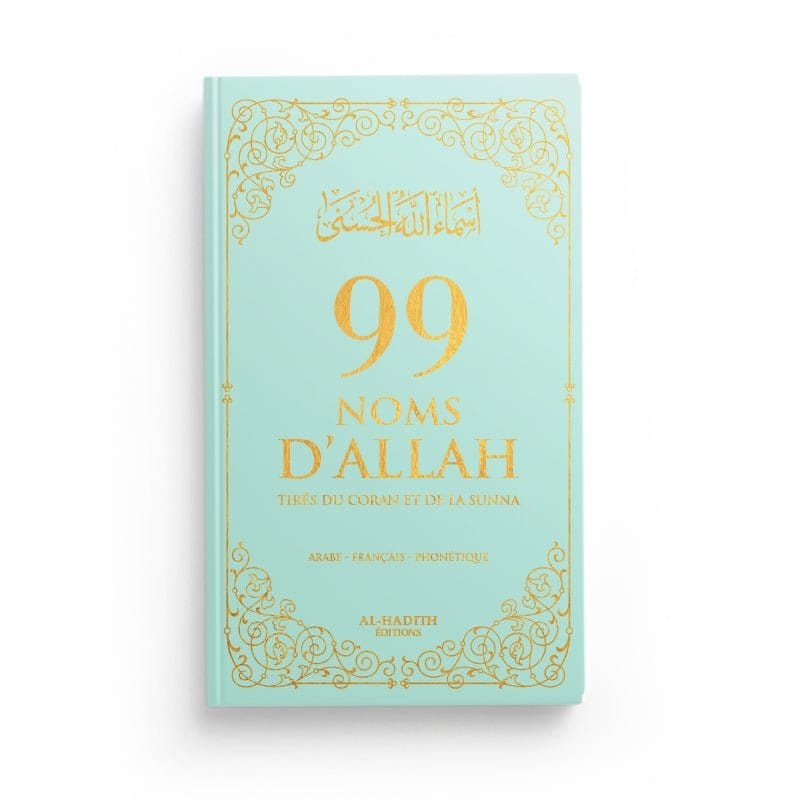 99 Noms D’Allah Tirés Du Coran Et De La Sunna Al-Hadîth Livres > Islam > Invocations (Dou'as) Vert Menthe 9782875452689 Librairie Musulmane Al-imen