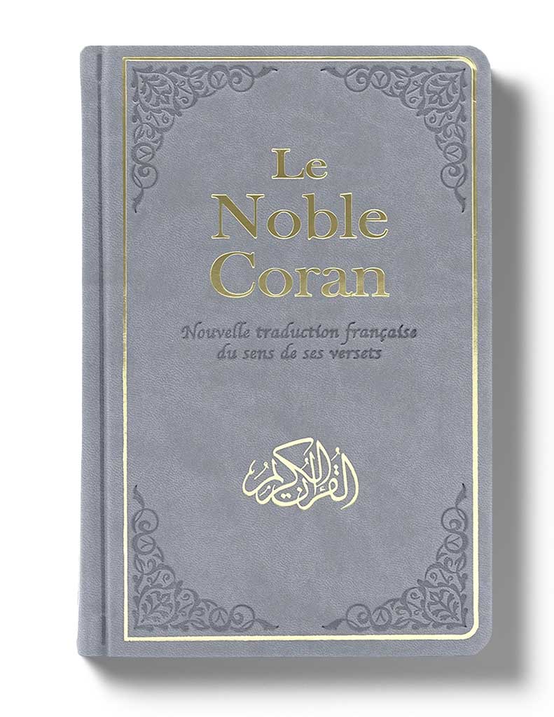 Le Noble Coran gris : Nouvelle Traduction française du Sens de ses Versets - Traduction de Mohamed Chiadmi -  Arabe/Français