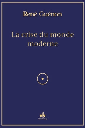 La crise du monde moderne - René Guénon