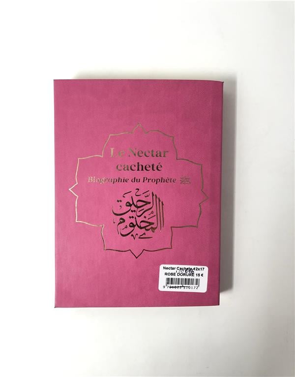 Le Nectar Cacheté - Biographie du Prophète par Safiyyu Ar-Rahman Al-Mubarakfuri (Pages reliées en Or) - Rose Verso - Albouraq