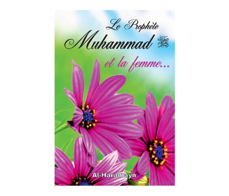 Le Prophète Muhammad (SAW) et la femme