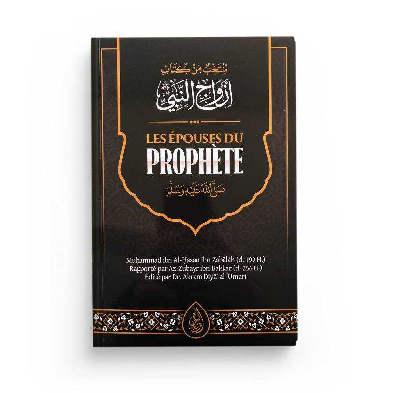 Les Épouses Du Prophète (Saws) - Muhammad Ibn Al-Hassan Ibn Zabalah - Éditions Ibn Badis