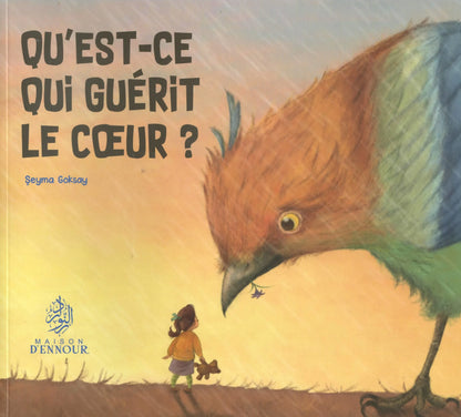 Qu’est-ce qui guérit le cœur ? de Şeyma Goksay - Maison d'Ennour