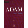 Adam - Volume 1 (Basé sur l'ouvrage de Ibn Kathir, avec corrections et annotations de Salim b.'id al - Hilali) Al - imen