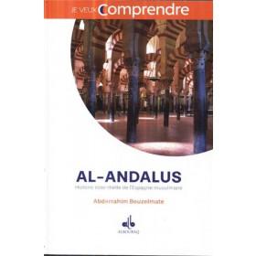 Al - Andalus: Histoire essentielle de l´Espagne musulmane ( Je veux comprendre ) Al - imen