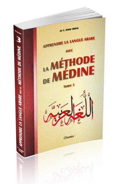 Apprendre la langue arabe avec La Méthode de Médine - Tome 3 (Méthode d'apprentissage de l'université de Médine) - Livres par édition par Orientica disponible chez Al - imen