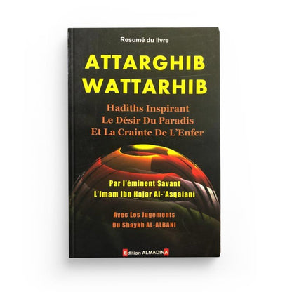 Attarghib Wattarhib, hadiths inspirant le désir du paradis et la crainte de l'enfer Al - imen