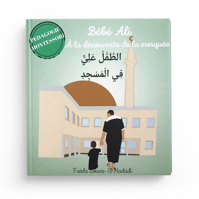 Bébé Ali à la découverte de la mosquée Faëda Bouiss Livre Islam Enfant 9782493833174 Librairie Musulmane Al-imen
