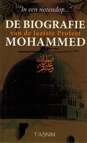 Biografie van de laatste profeet MOHAMMED Al - imen