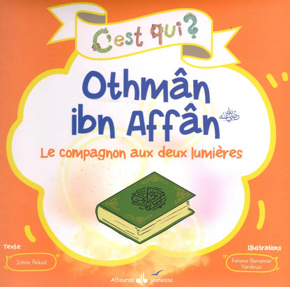 C’est qui ? Othmân ibn Affân par Irène Rekad Al - imen