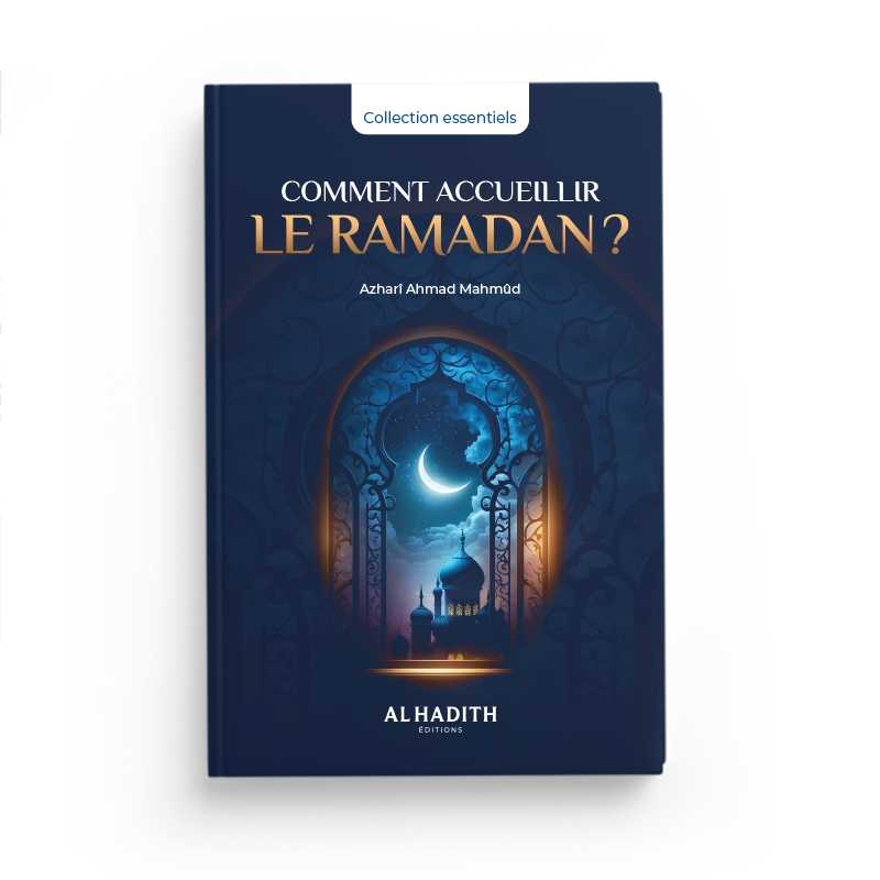 Comment accueillir le ramadan ? par Azharî Ahmad Mahmûd disponible chez Al - imen