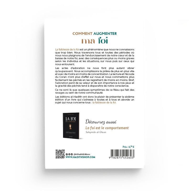 Comment augmenter ma foi - Muhammad Sâlih al-Munajjid Al-Hadîth Livre > Islam > Foi et Spiritualité 9782875452603 Librairie Musulmane Al-imen